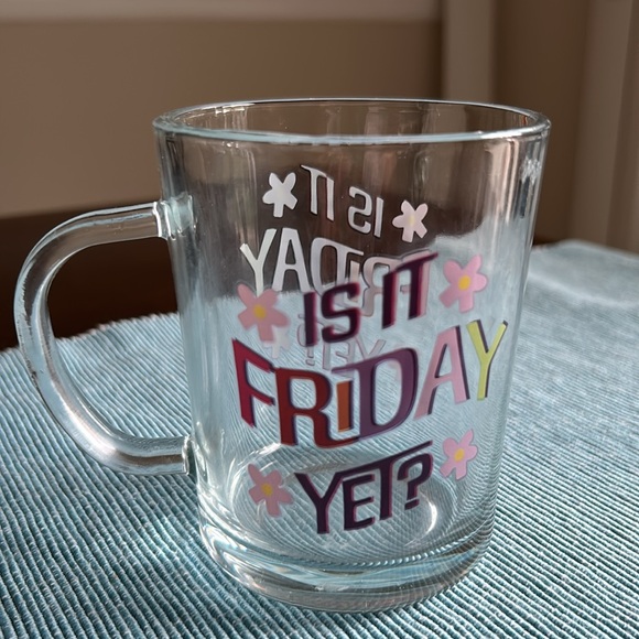 Other - NWOT Is It Friday Yet? Glass Mug